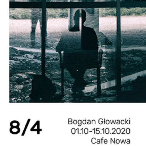 Bogdan Głowacki Wystawa „8/4”